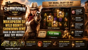 Mas madaling makapasok sa Wild Bounty Showdown Demo para sa mga gustong mag try muna